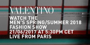 Watch the Valentino Men’s Spring/Summer 2018 show live from Paris Fashion Week