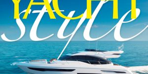 Exotic summer getaways for 2017 and Asia-Pacific’s gleaming future ahead: Now in YACHT STYLE magazine issue 39