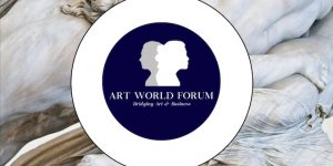 Art World Forum 2017: ‘Creating Markets: Opportunities, Challenges and the Mainstream’